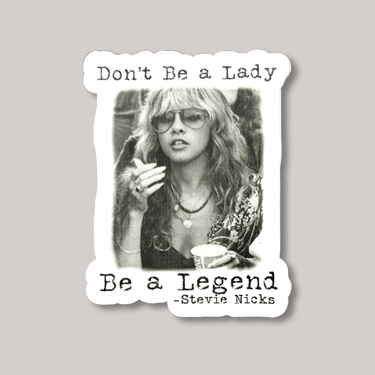 "Don't Be a Lady Be a Legend" Vinyl Sticker - Wander Together Outfitters