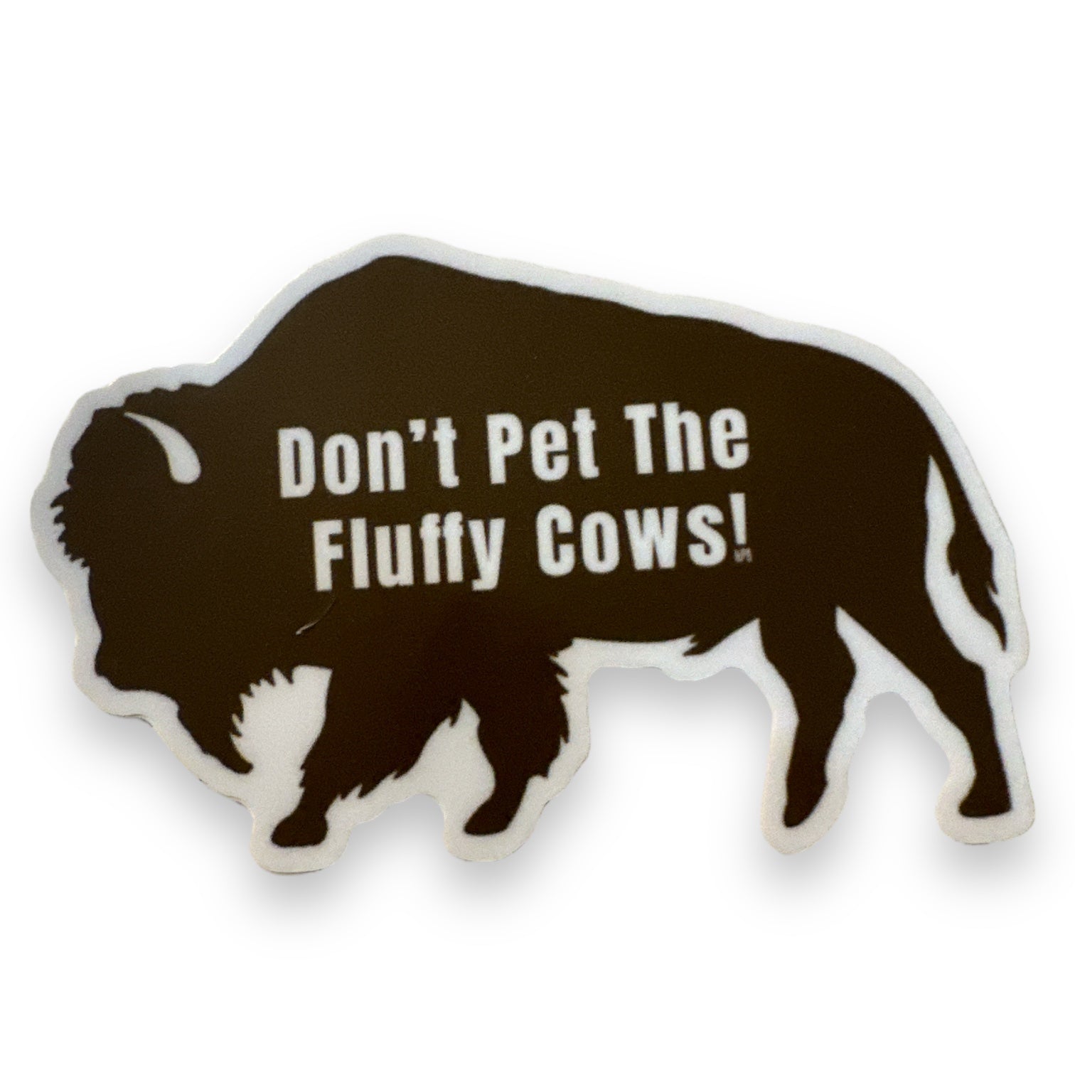 “Don't Pet The Fluffy Cows” Bison Vinyl Sticker - Wander Together Outfitters