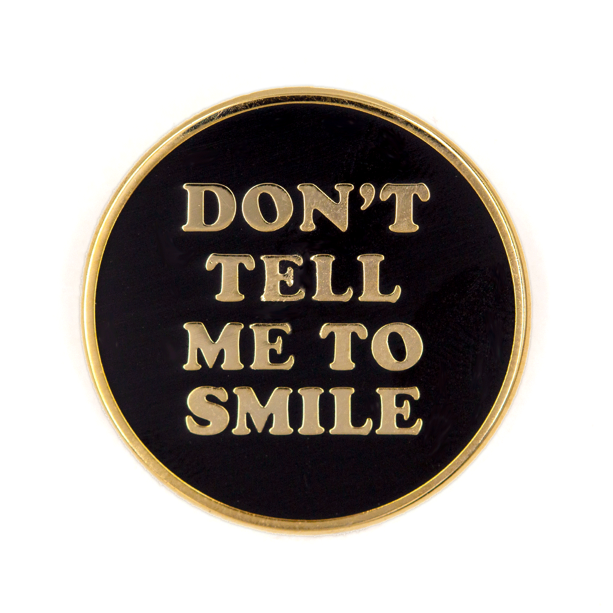 "Don't Tell Me Smile" Enamel Pin - Wander Together Outfitters