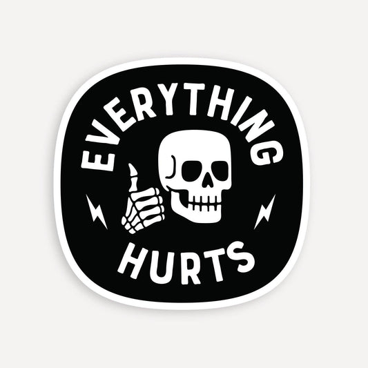 "Everything Hurts" Vinyl Sticker - Wander Together Outfitters