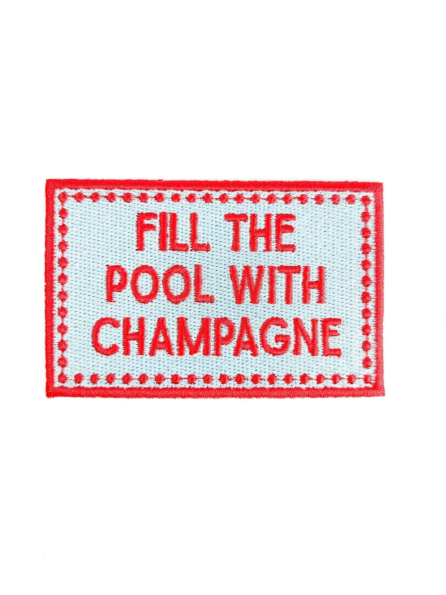 "Fill the Pool with Champagne" iron On Patch - Wander Together Outfitters