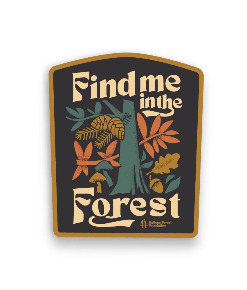 "Find Me in the Forest" Sticker - Wander Together Outfitters