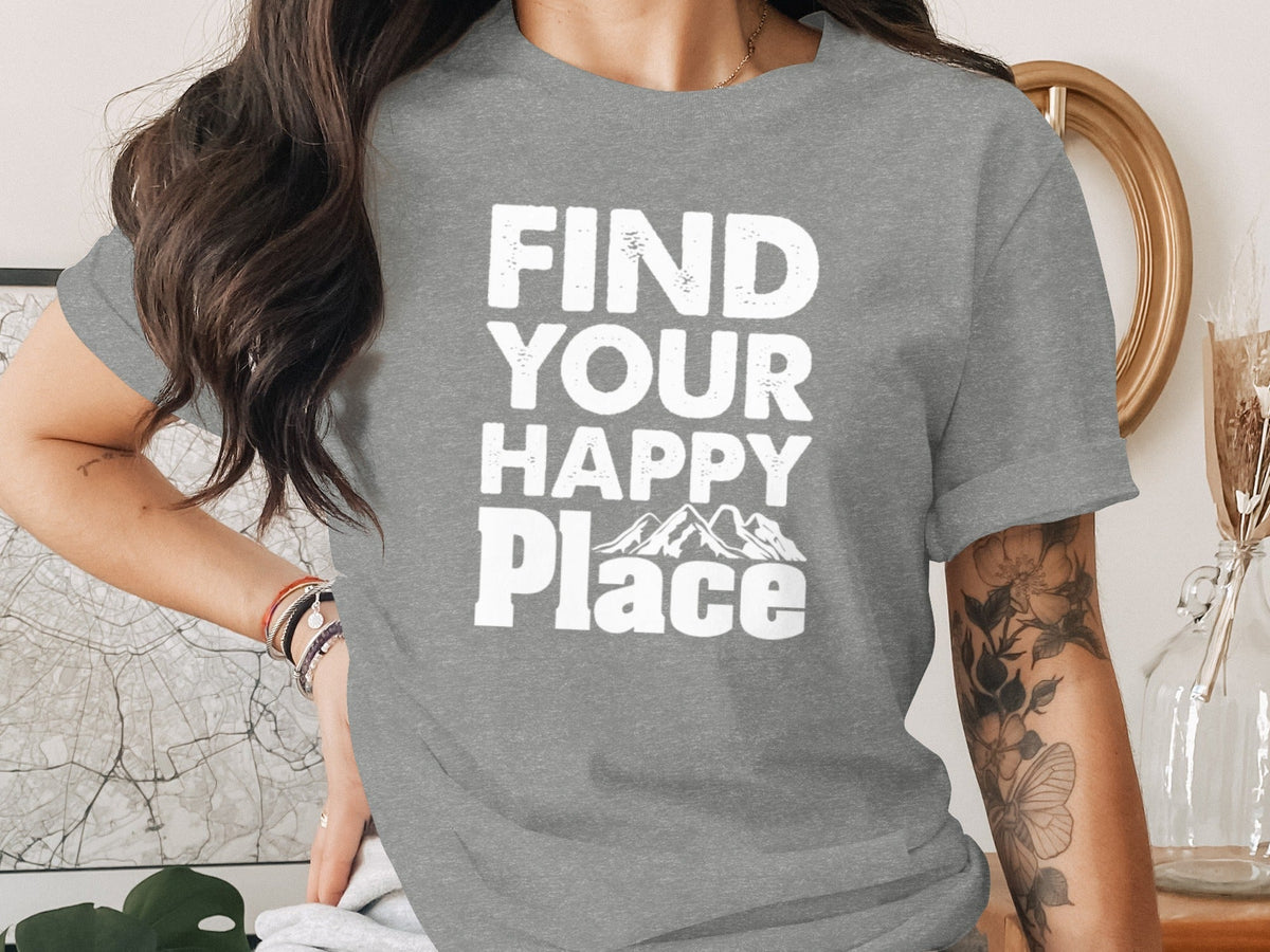 “Find Your Happy Place” with Mountain Unisex T-Shirt - Wander Together Outfitters