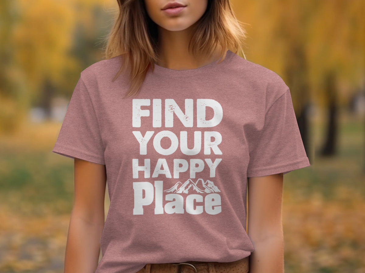 “Find Your Happy Place” with Mountain Unisex T-Shirt - Wander Together Outfitters