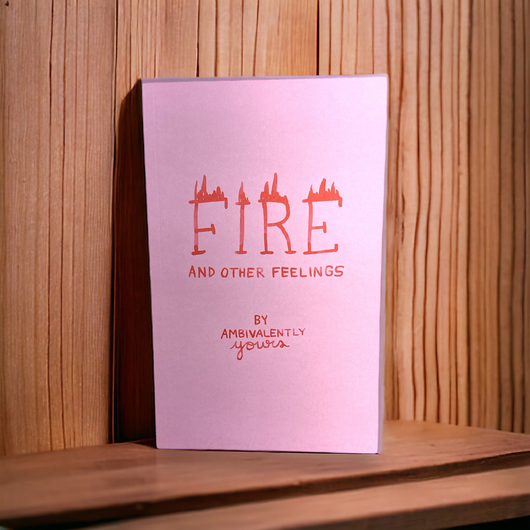“Fire and Other Feelings” A Book of Art and Poems - Wander Together Outfitters