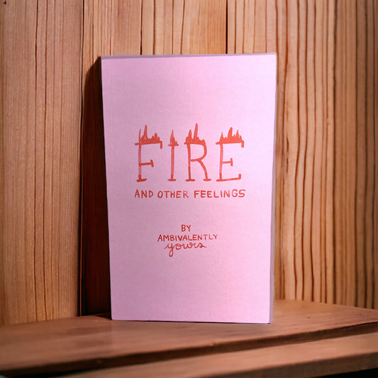 “Fire and Other Feelings” A Book of Art and Poems - Wander Together Outfitters