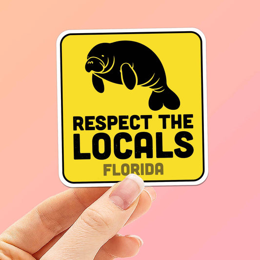 Florida Respect the Locals Manatee Sticker - Wander Together Outfitters
