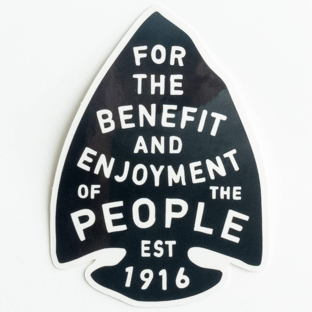 "For the Benefit & Enjoyment of the People" national Park Arrowhead Vinyl Sticker - Wander Together Outfitters
