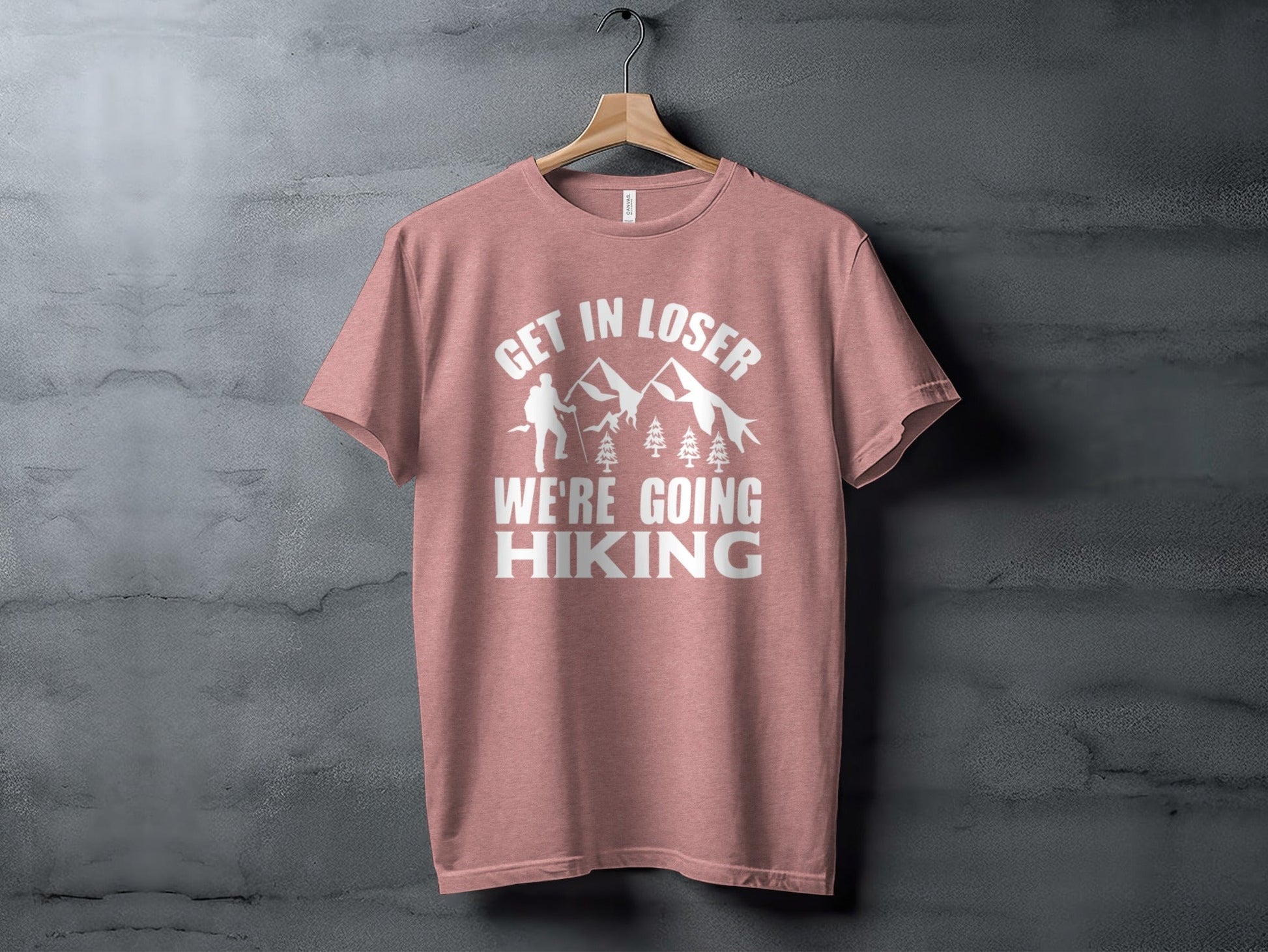 “Get in Loser Were Going Hiking” Unisex Funny Outdoor Trip T-Shirt - Wander Together Outfitters