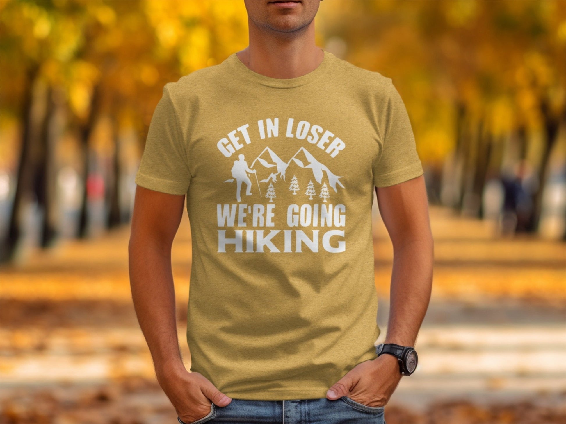 “Get in Loser Were Going Hiking” Unisex Funny Outdoor Trip T-Shirt - Wander Together Outfitters
