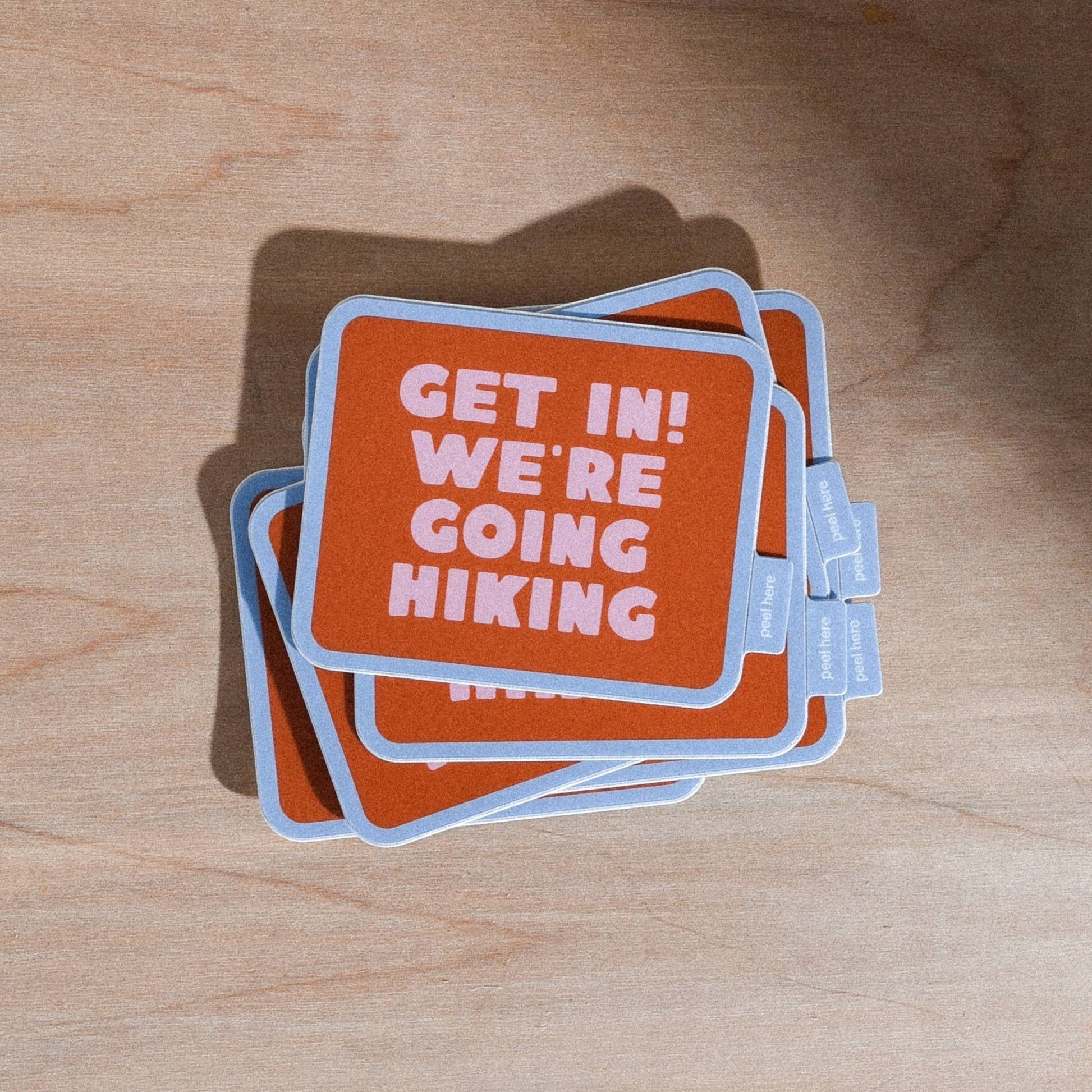 "Get In! We're Going Hiking" Vinyl Sticker - Wander Together Outfitters