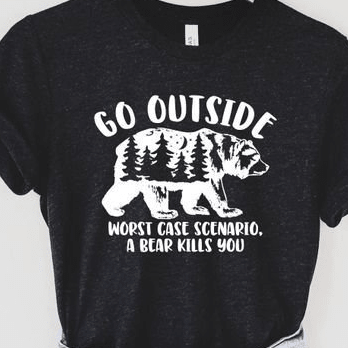 "Go Outside Worst Case Scenario A Bear Eats You" Unisex T-Shirt (CLEARANCE) - Wander Together Outfitters