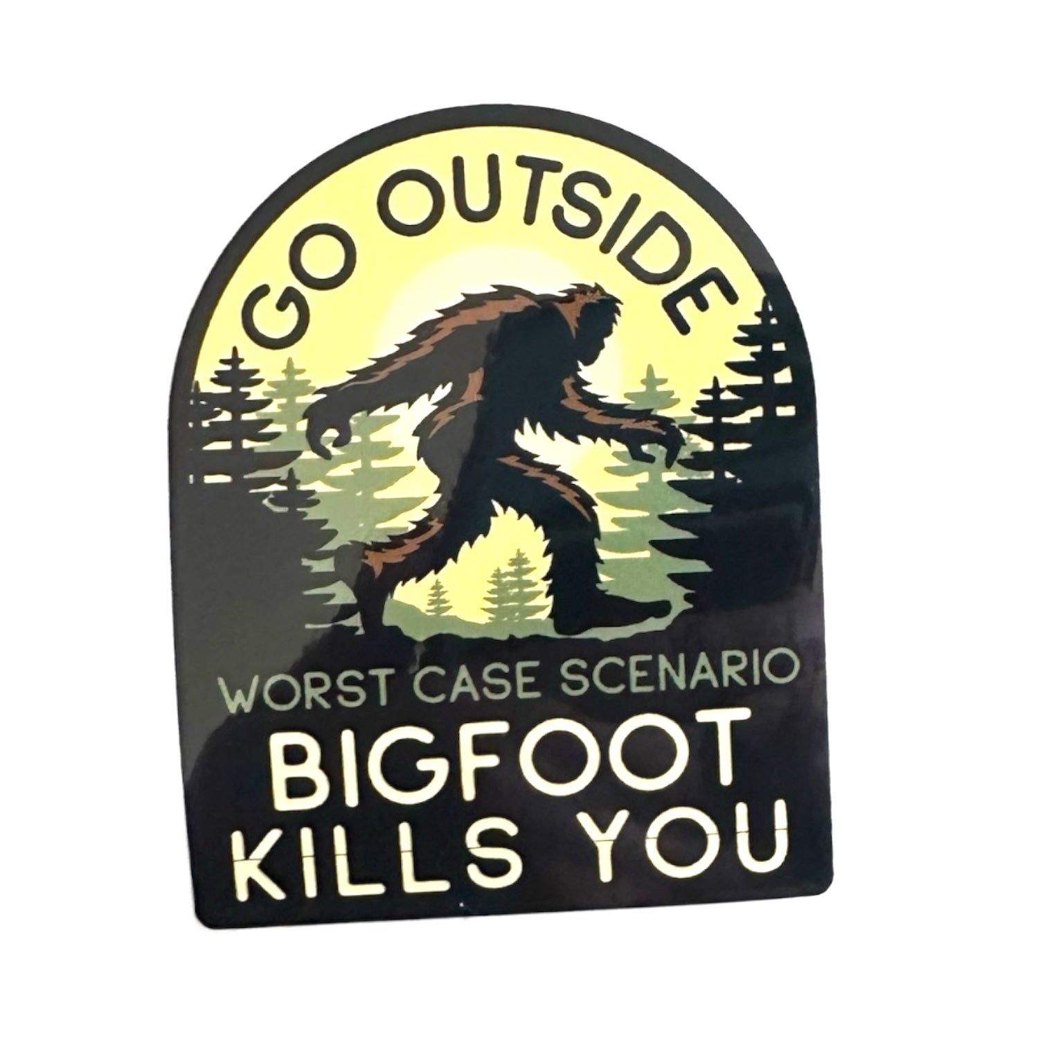 "Go Outside, Worst Case Scenario Bigfoot Kills You" Vinyl Sticker - Wander Together Outfitters