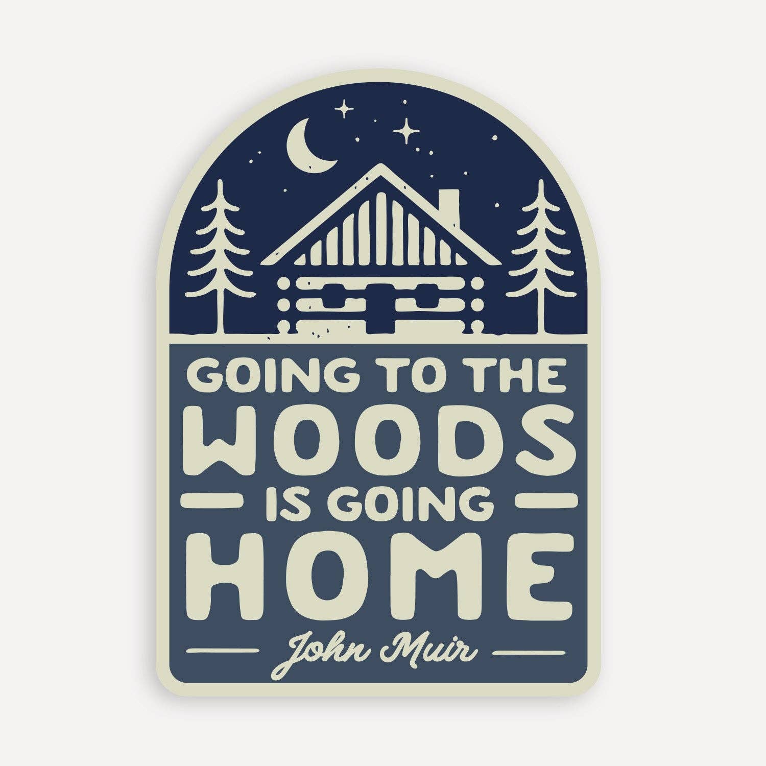 "Going to the Woods is Going Home" Sticker - Wander Together Outfitters