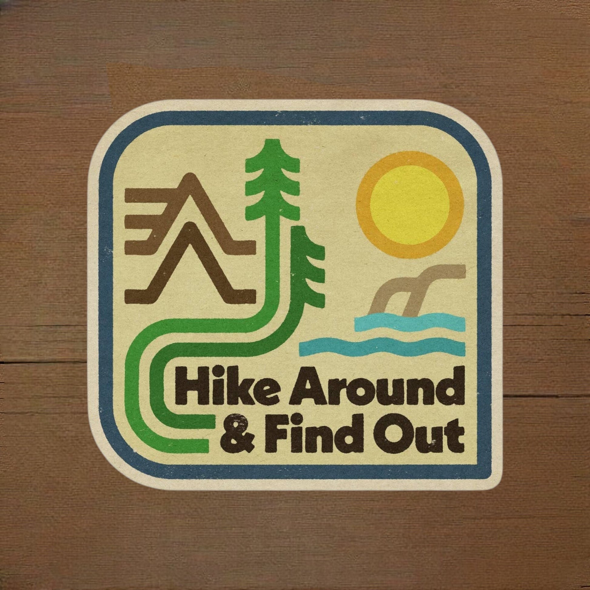 "Hike Around & Find Out" Vinyl Sticker - Wander Together Outfitters