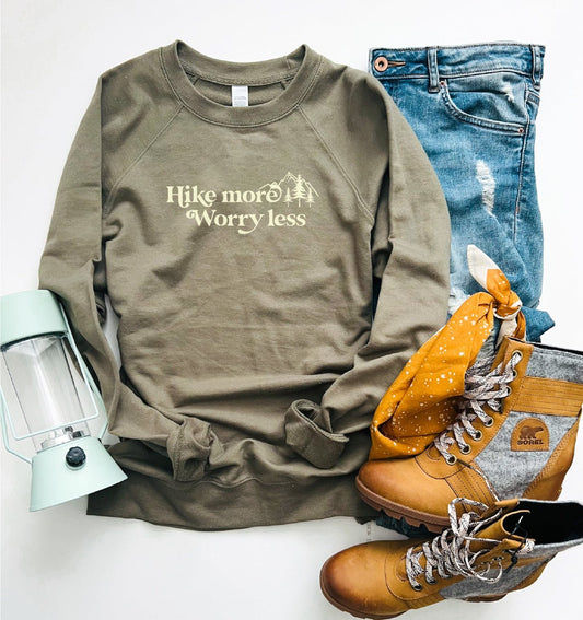 “Hike More Worry Less” French Terry Sweatshirt (Pre - Order) - Wander Together Outfitters