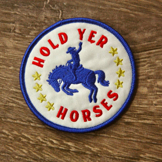 "Hold Yer Horses" Iron On Patch - Wander Together Outfitters