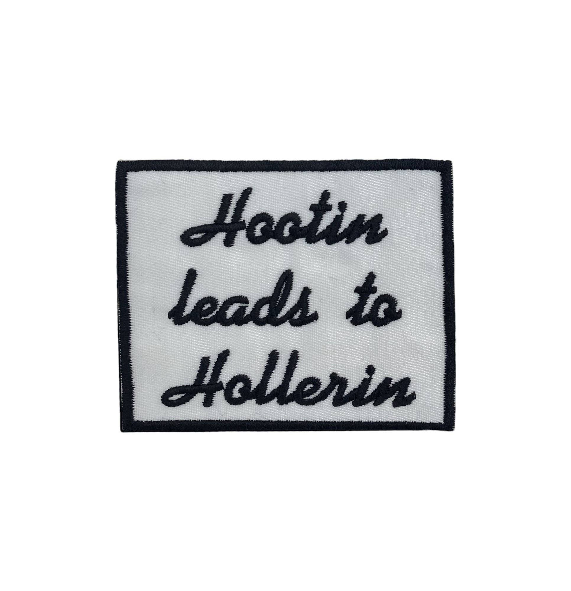 "Hootin Leads to Hollerin" Embroidered Iron On Patch - Wander Together Outfitters