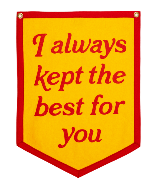 “I Always Kept The Best For You”Camp Flag - Wander Together Outfitters
