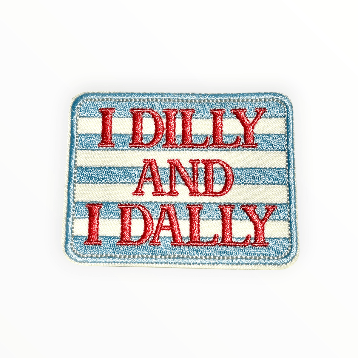 “I Dilly And I Dally” Iron On Patch - Wander Together Outfitters