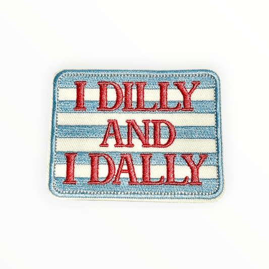 “I Dilly And I Dally” Iron On Patch - Wander Together Outfitters
