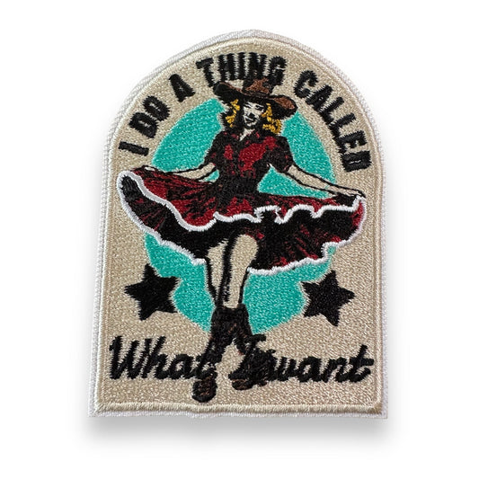 “I Do A Thing Called What I Want” Iron On Patch - Wander Together Outfitters