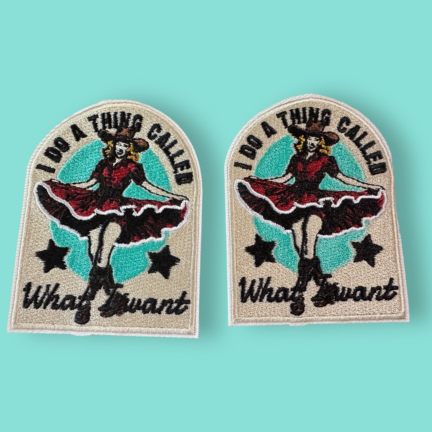 “I Do A Thing Called What I Want” Iron On Patch - Wander Together Outfitters