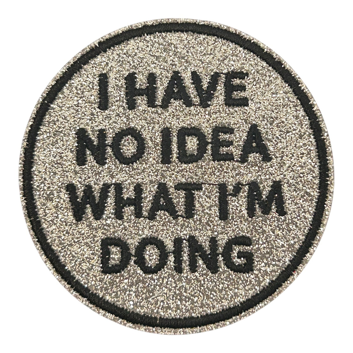 I Have No Idea What I’m Doing Iron On Patch - Wander Together Outfitters
