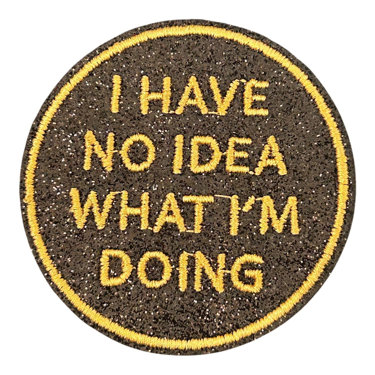 I Have No Idea What I’m Doing Iron On Patch - Wander Together Outfitters