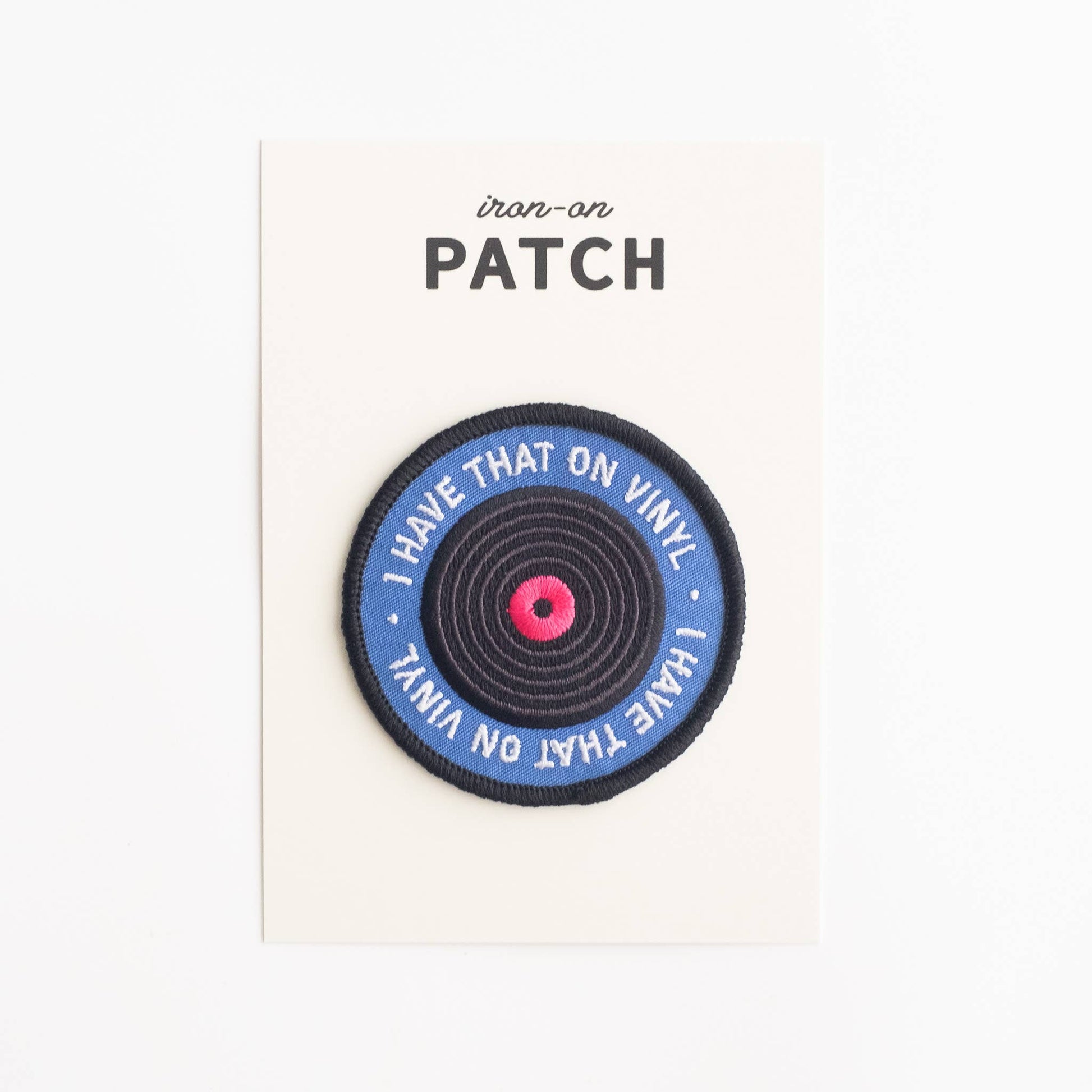 "I Have That on Viny"l Embroidered Iron On Patch - Wander Together Outfitters