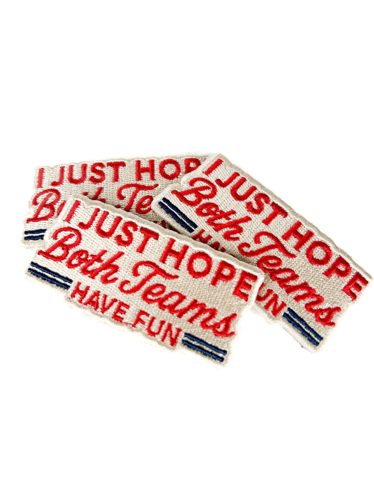 “I Just Hope Both Teams Have Fun” Embroidered Patch - Wander Together Outfitters