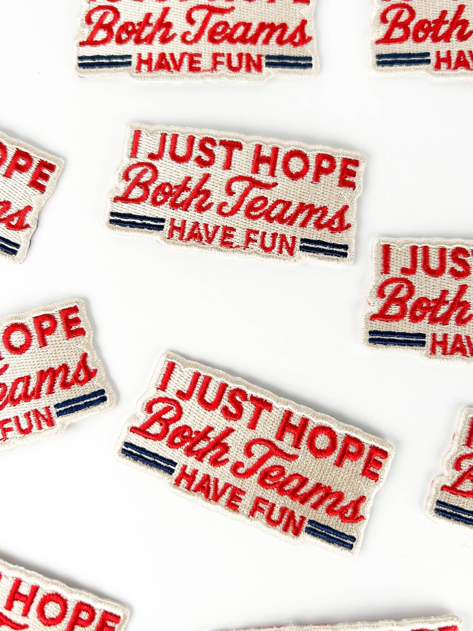 “I Just Hope Both Teams Have Fun” Embroidered Patch - Wander Together Outfitters