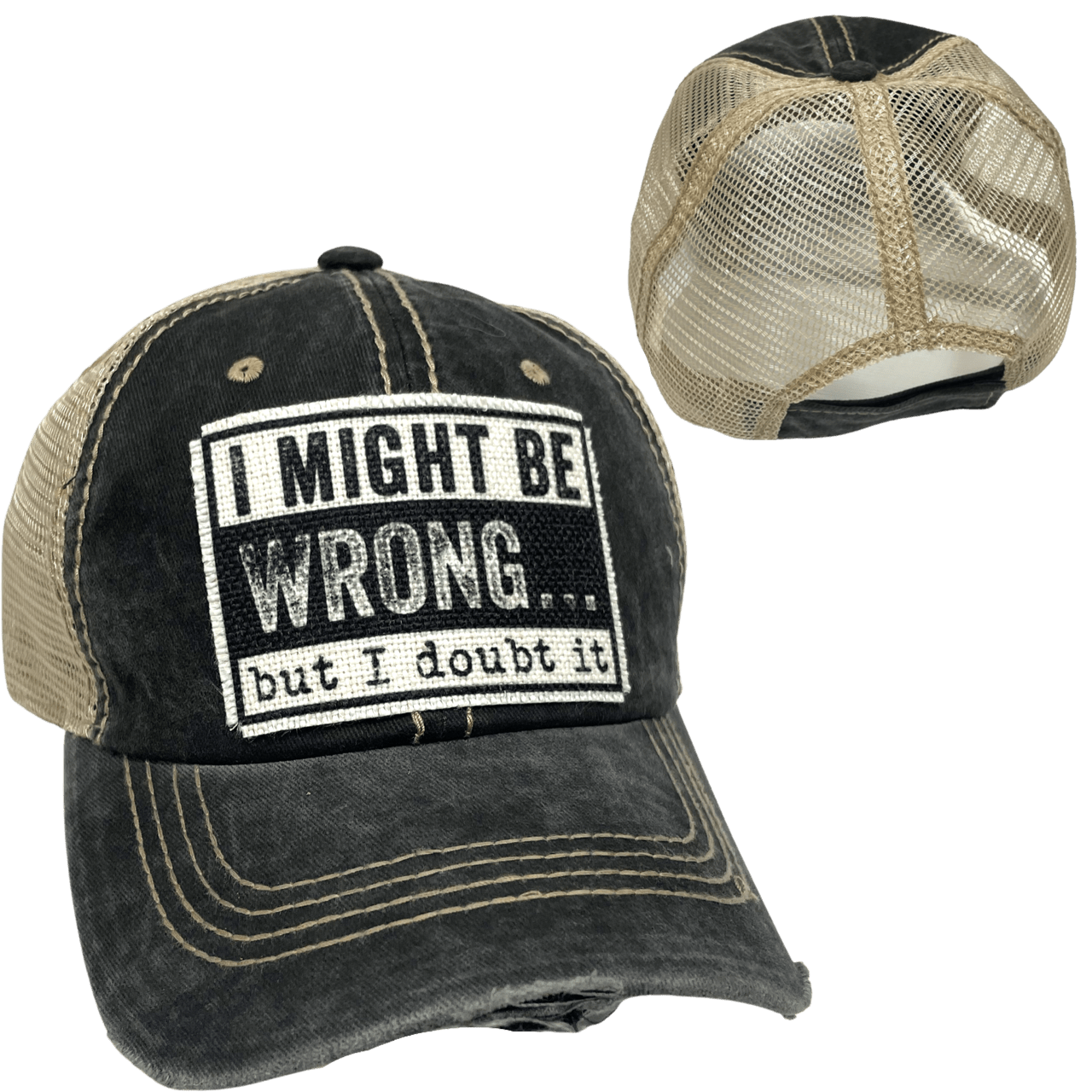 "I Might Be Wrong But I Doubt It" Unisex Distressed Cap - Wander Together Outfitters