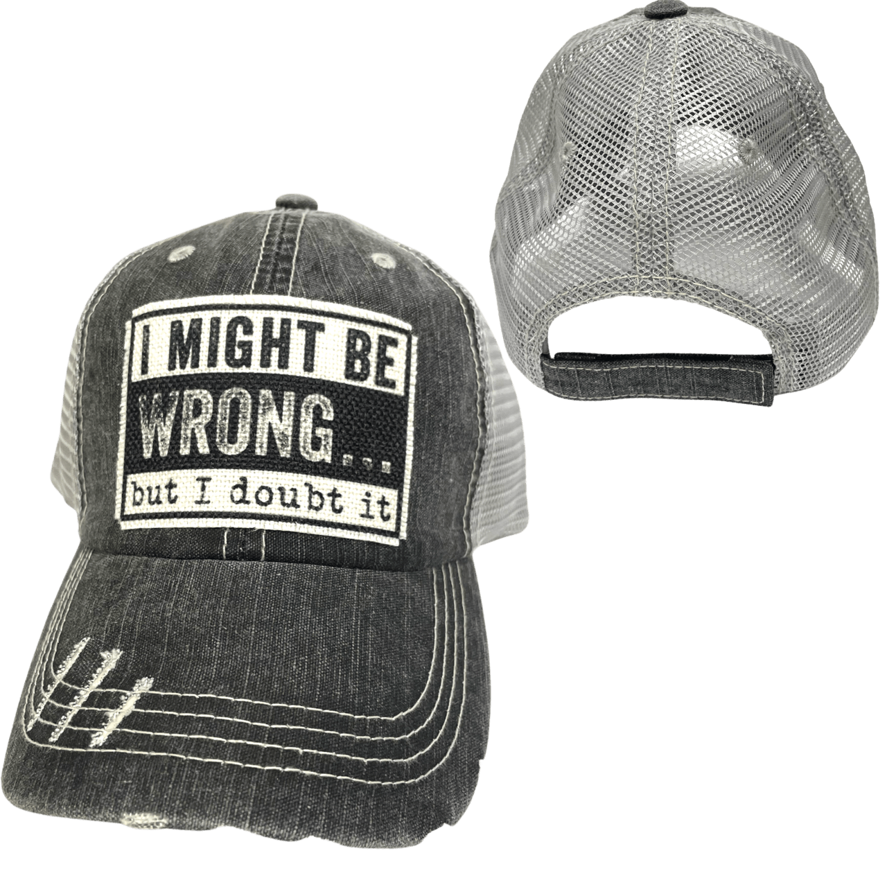 "I Might Be Wrong But I Doubt It" Unisex Distressed Cap - Wander Together Outfitters