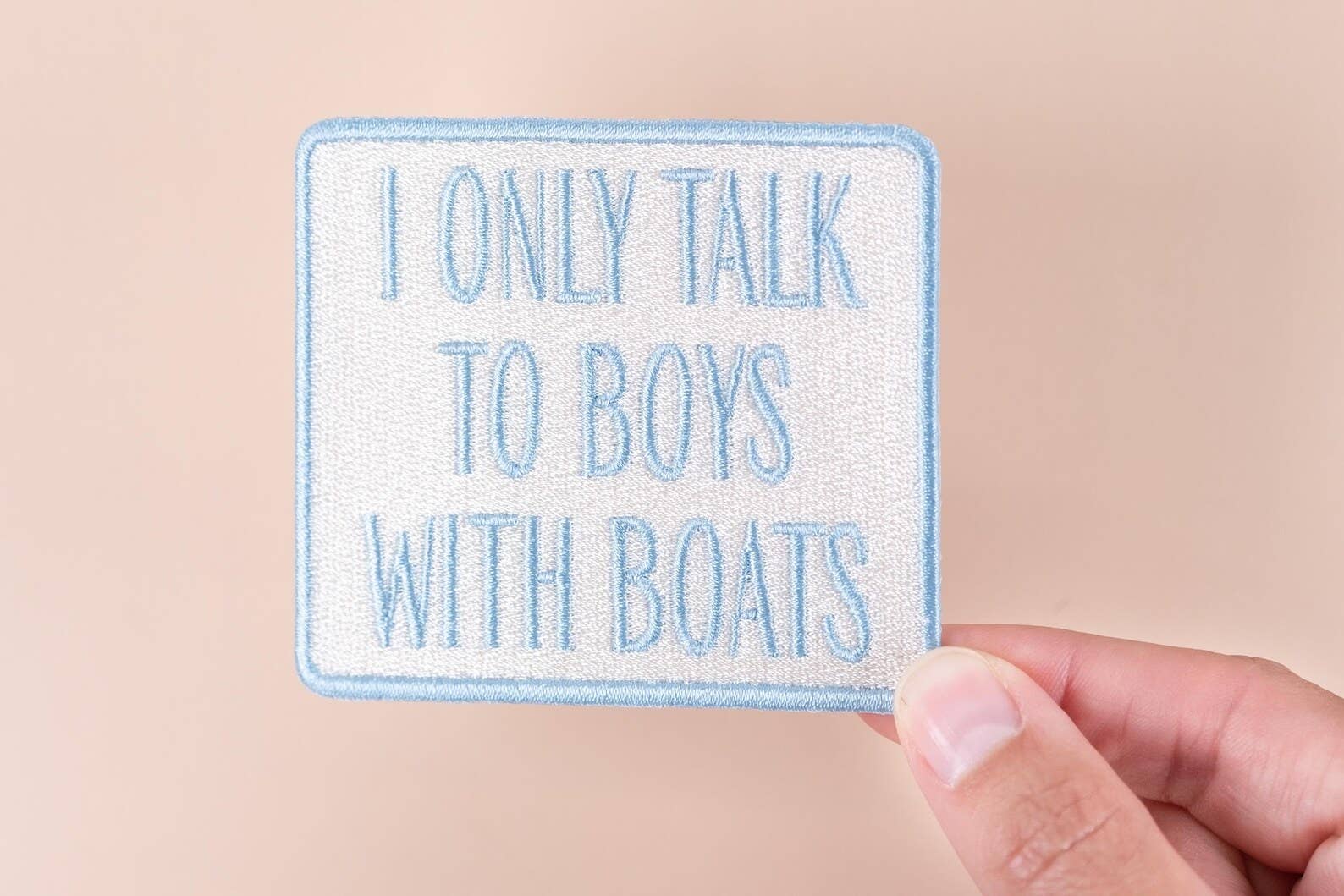 “ I Only Talk to Boys with Boats” Embroidered Iron - On Patch - Wander Together Outfitters