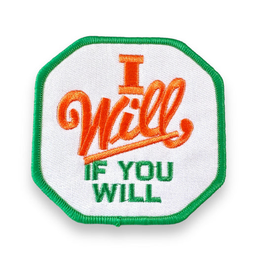 “I Will If You Will” Embroidered Patch - Wander Together Outfitters