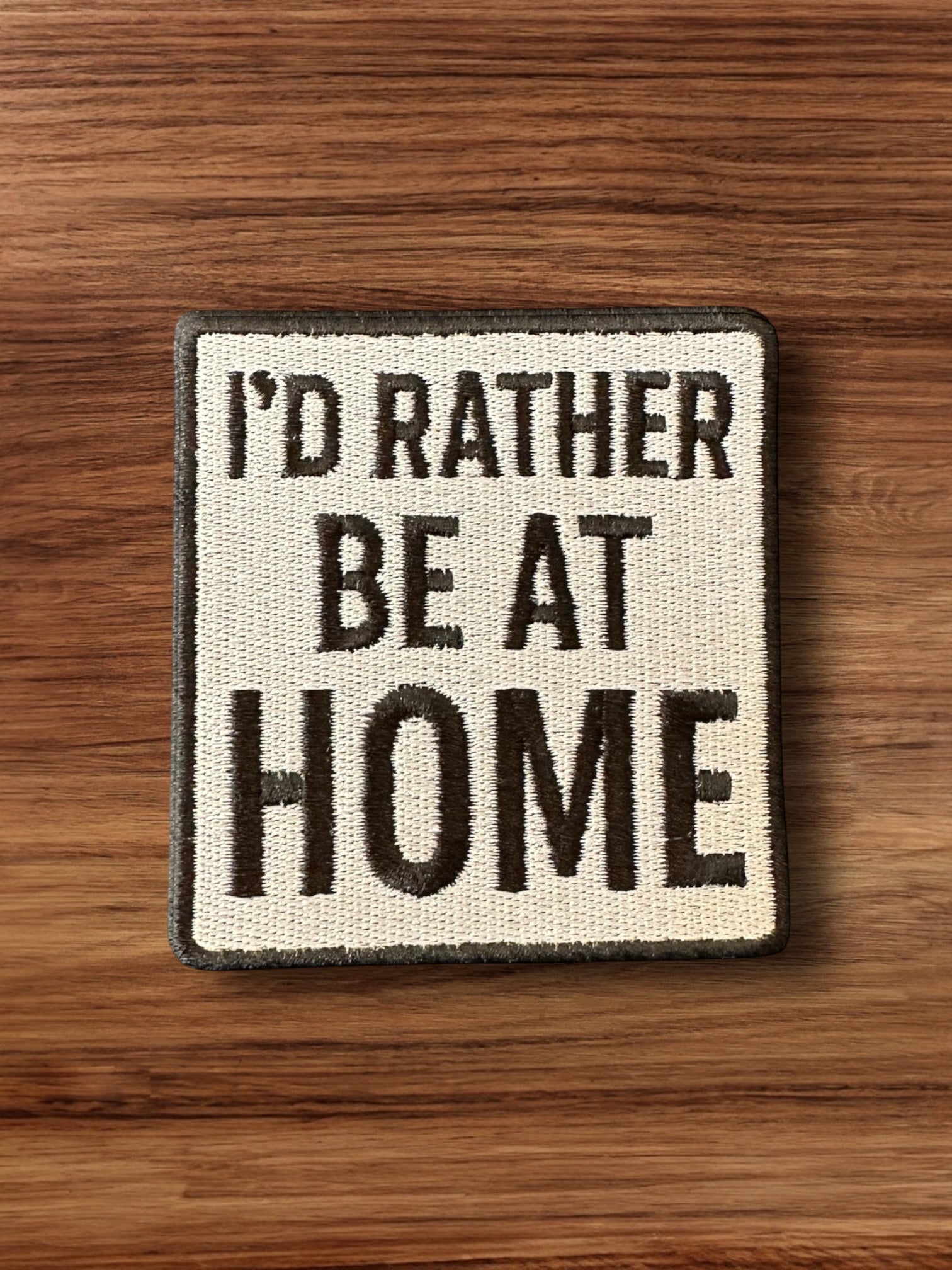 "I'd Rather Be At Home" Funny Embroidered Iron On Patch - Wander Together Outfitters