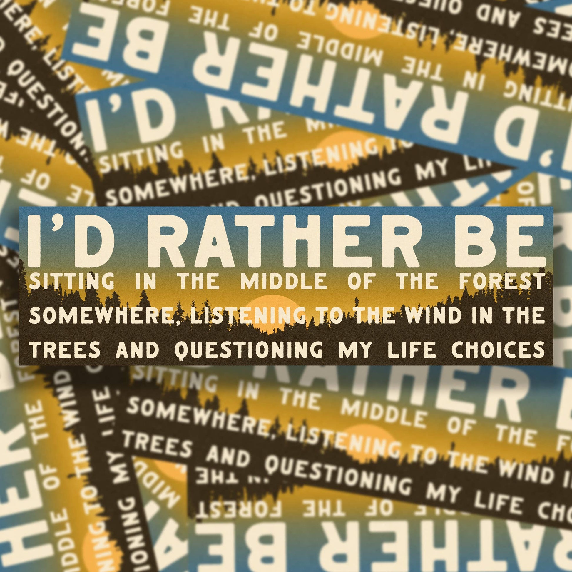 "I'd Rather Be Sitting In The Forest" Vinyl Bumper Sticker - Wander Together Outfitters
