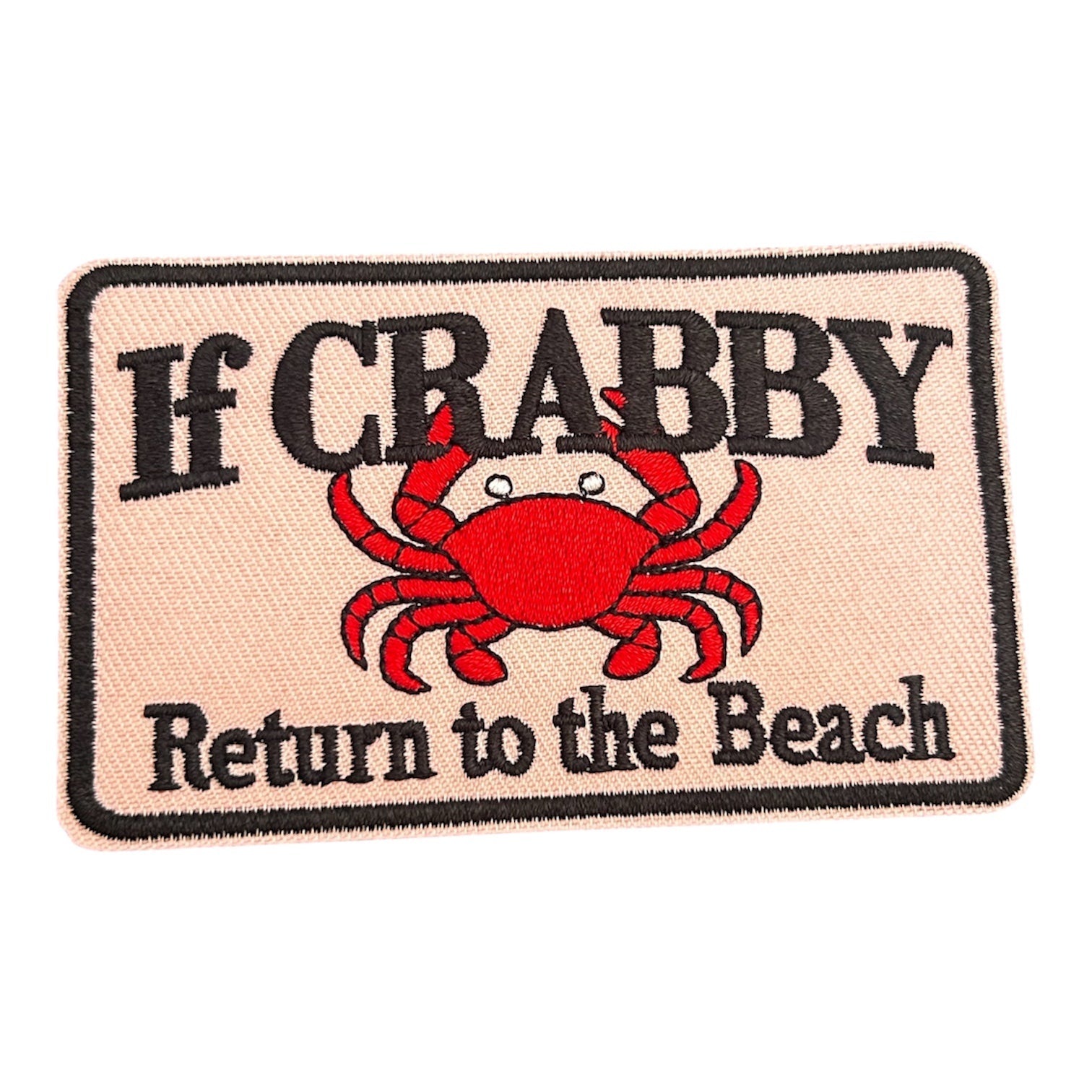 "If Crabby, Return To Beach:" Iron On Patch - Wander Together Outfitters