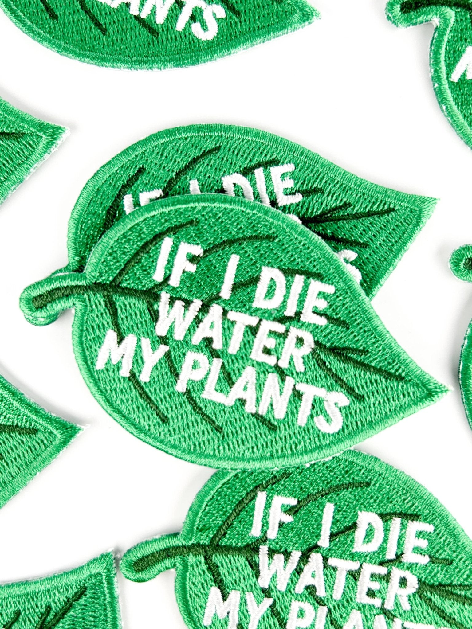 "If I Die Water My Plants" Embroidered Patch (Plant Lover) - Wander Together Outfitters