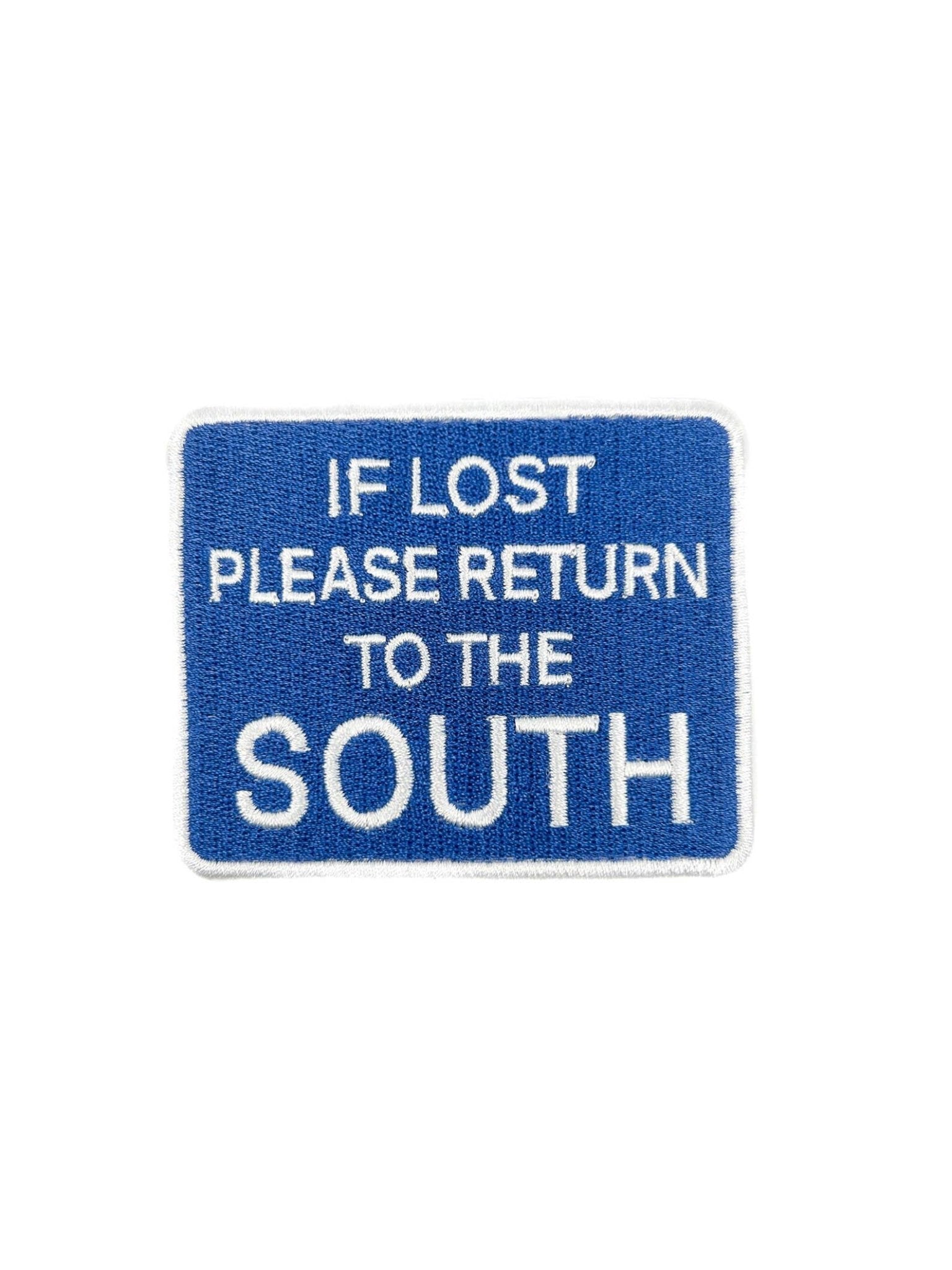 "If Lost Please Return to the South" Iron On Embroidered Patch - Wander Together Outfitters