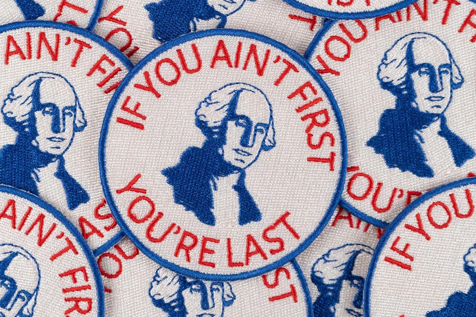 "If You Ain’t First, You’re Last" Embroidered Iron On Patch - Wander Together Outfitters