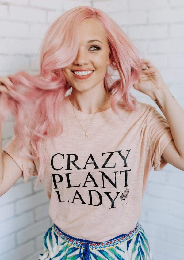 "Crazy Plant Lady" - Several Styles of Tee