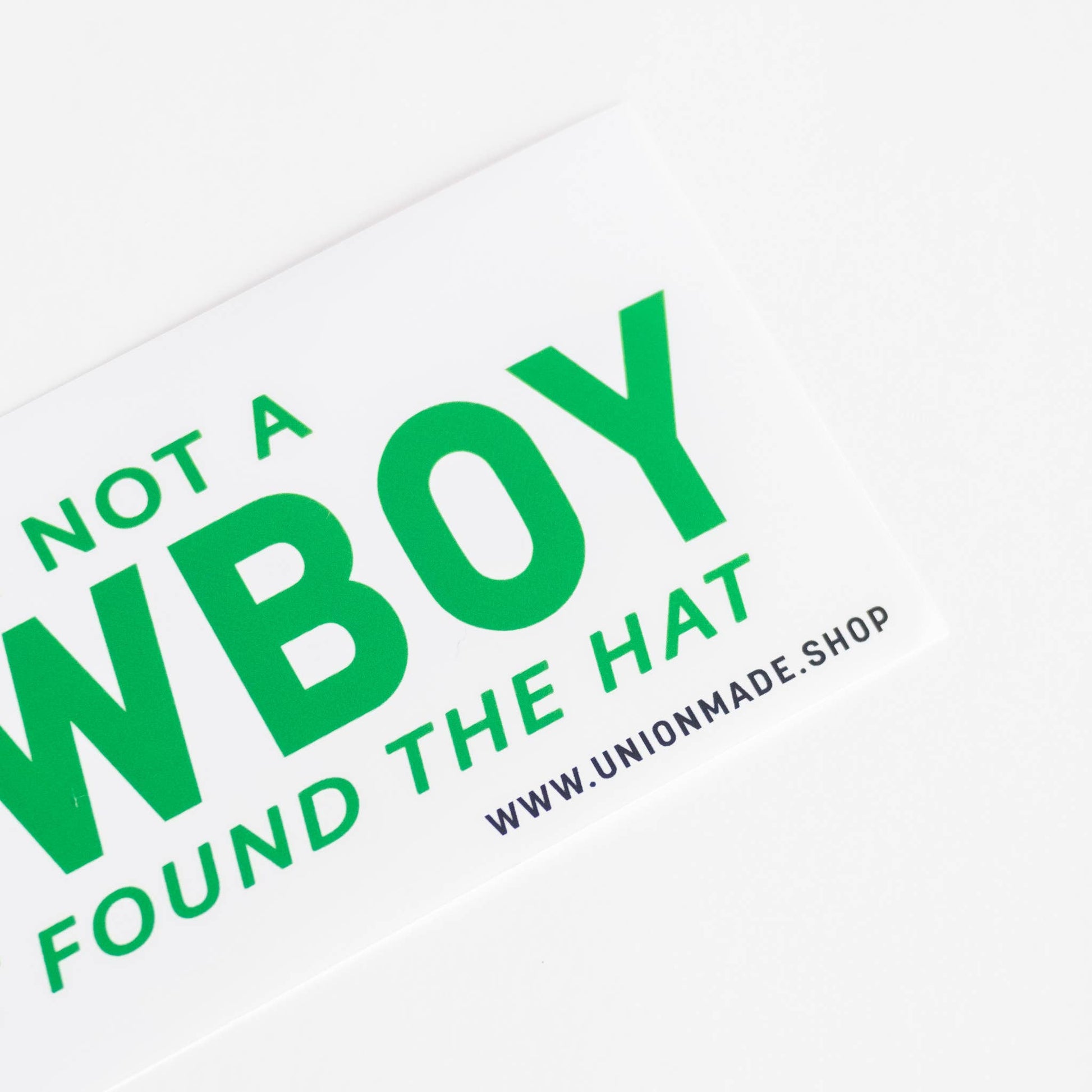 " I'm Not a Cowboy, I Just Found the Hat" Bumper Sticker - Wander Together Outfitters