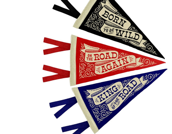 "Born To Be Wild" and "On The Road Again" "Happy Trails" Mini-Pennants