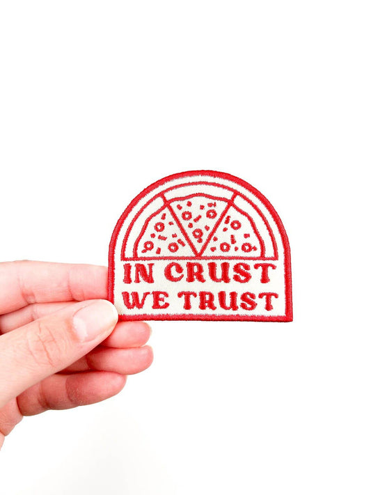 In Crust We Trust Embroidered Iron On Patch - Wander Together Outfitters