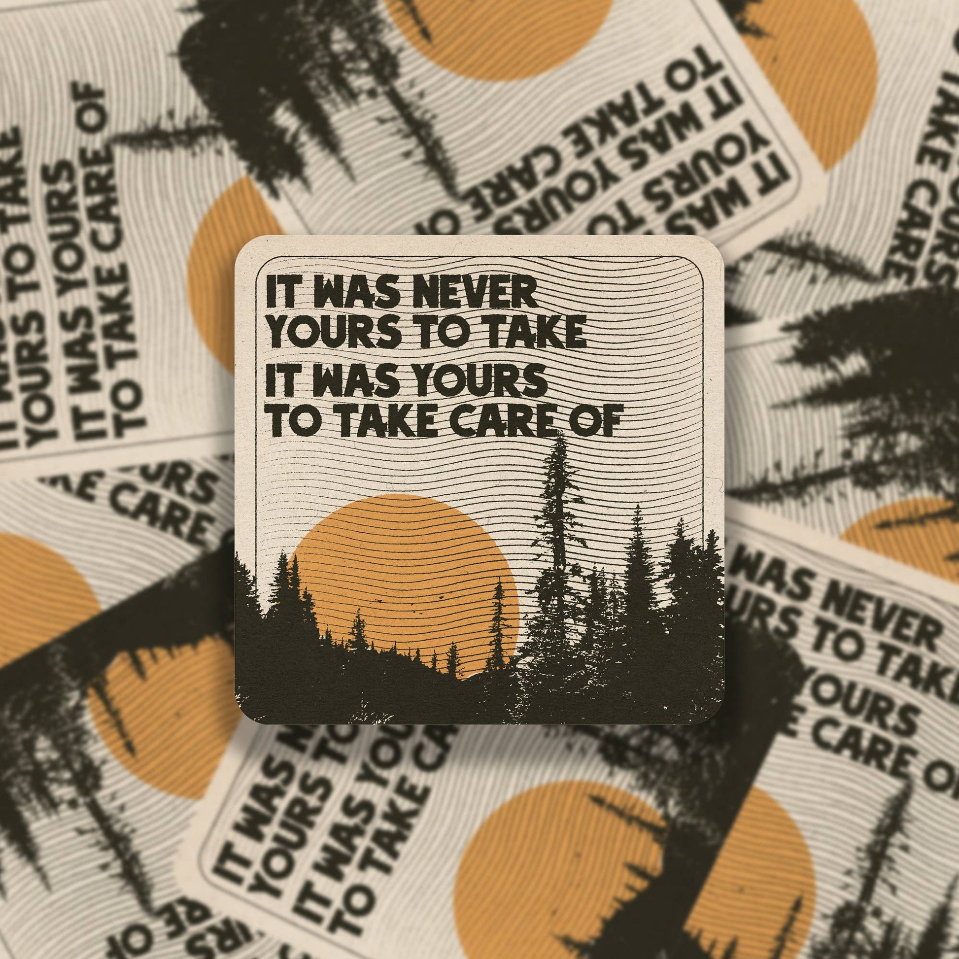 "It Was Never Yours To Take" Vinyl Sticker - Wander Together Outfitters