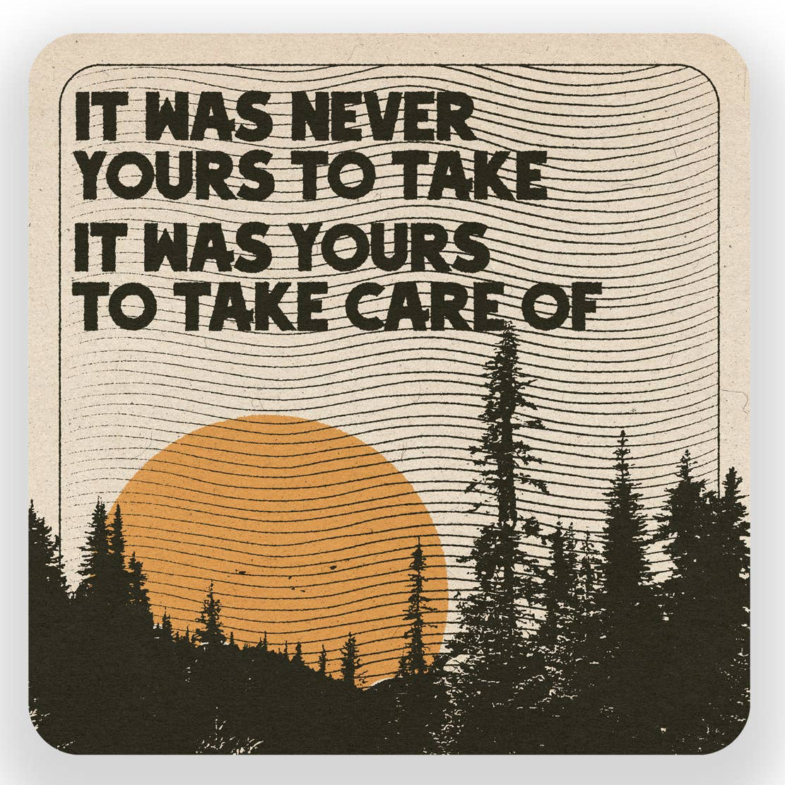 "It Was Never Yours To Take" Vinyl Sticker - Wander Together Outfitters