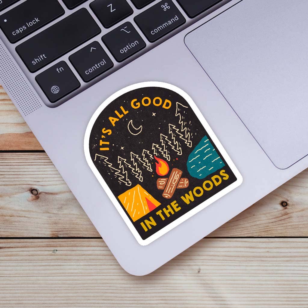 “It's All Good In The Woods” Vinyl Sticker - Wander Together Outfitters