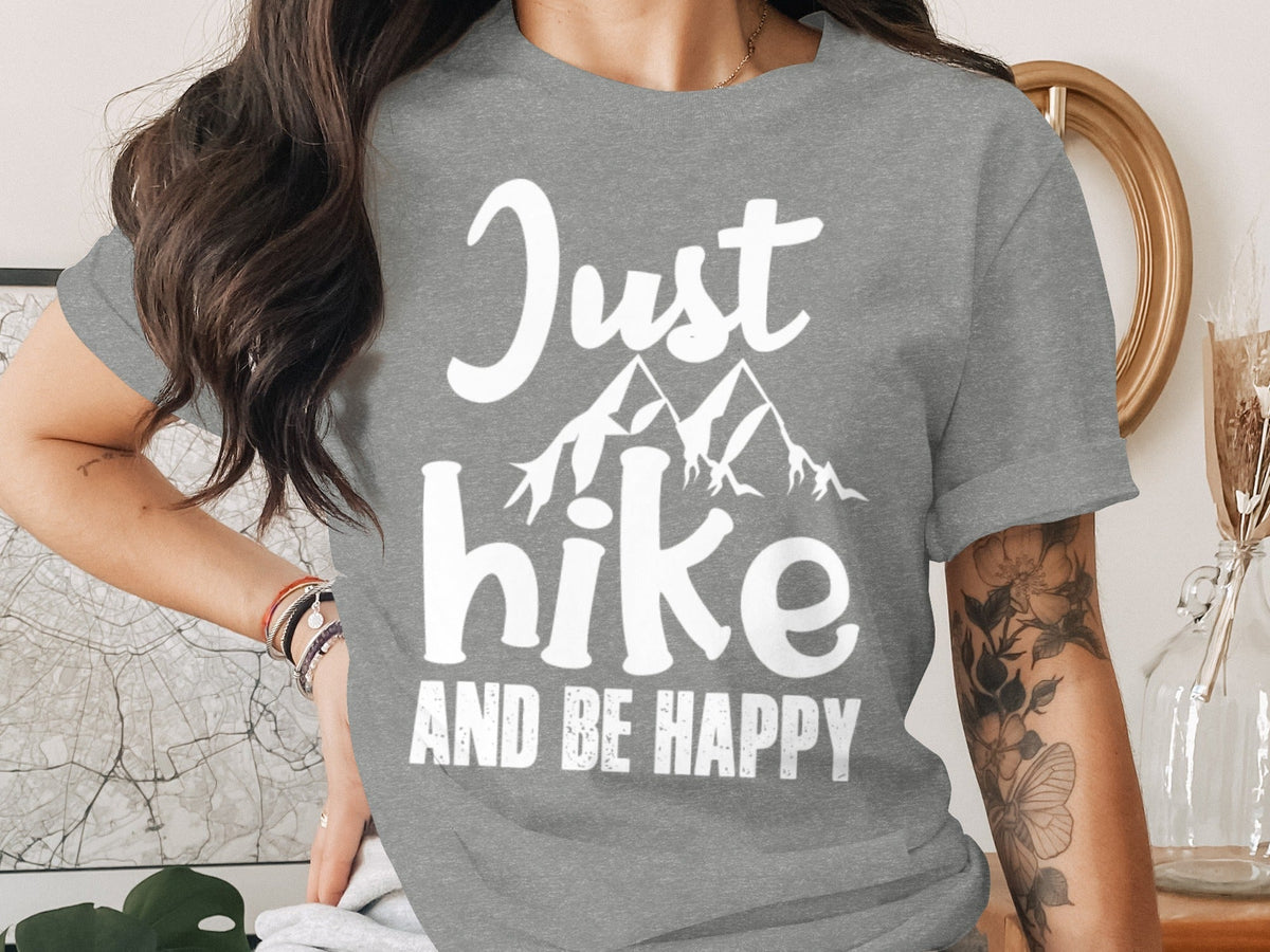 “Just Hike And Be Happy” Mountain Lover T-Shirt - Wander Together Outfitters